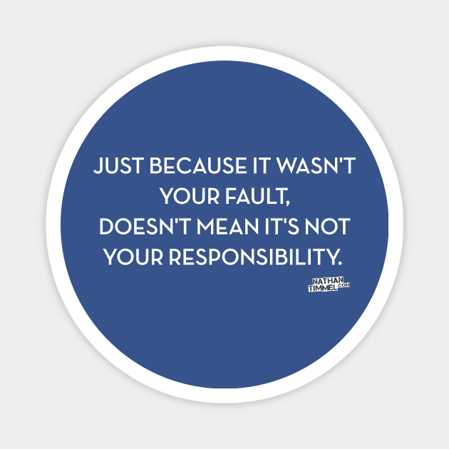 Responsibility Magnet by Nathan Timmel